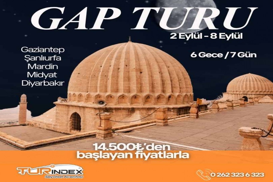 GAP TURU 4 GECE OTEL KONAKLAMALI 6 GECE 7 GÜN