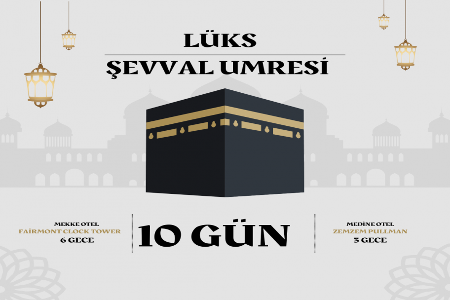 Lüks 10 Günlük Şevval Umresi